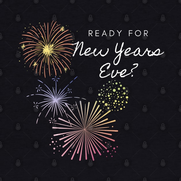 Ready for New Years Eve? by Budwood Designs